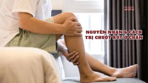 Chuột rút ở chân là gì? Nguyên nhân và cách xử lý bị chuột rút ở chân