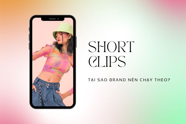 Tại sao chúng ta thích short clips? 